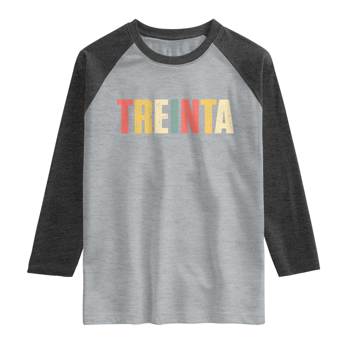 30th Birthday Treinta Raglan Shirt Spanish Mexican 30 Years Old Bday