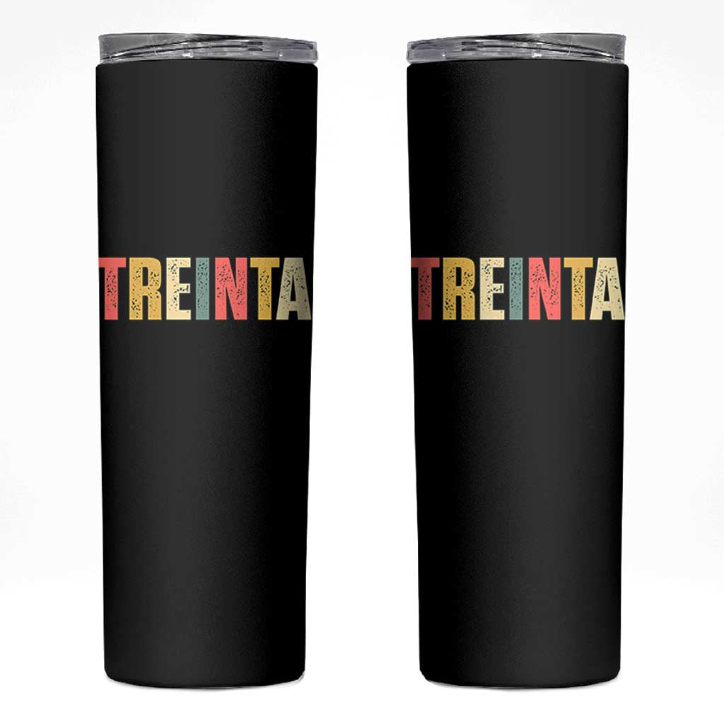 30th Birthday Treinta Skinny Tumbler Spanish Mexican 30 Years Old Bday