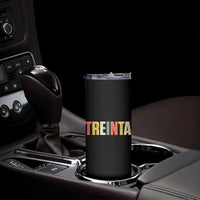30th Birthday Treinta Skinny Tumbler Spanish Mexican 30 Years Old Bday