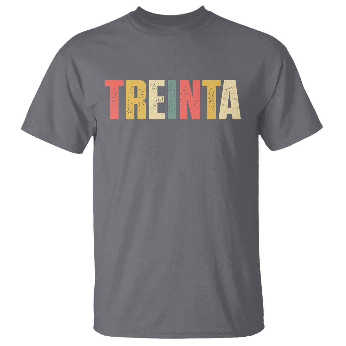 30th Birthday Treinta T Shirt Spanish Mexican 30 Years Old Bday