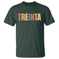 30th Birthday Treinta T Shirt Spanish Mexican 30 Years Old Bday