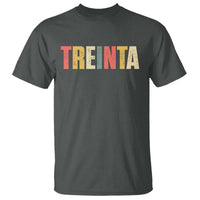 30th Birthday Treinta T Shirt Spanish Mexican 30 Years Old Bday