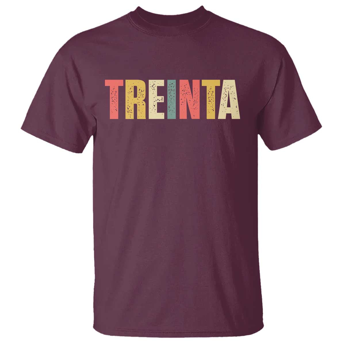 30th Birthday Treinta T Shirt Spanish Mexican 30 Years Old Bday