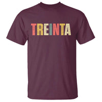 30th Birthday Treinta T Shirt Spanish Mexican 30 Years Old Bday