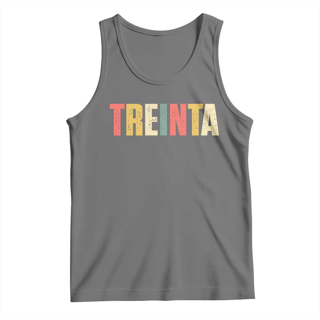 30th Birthday Treinta Tank Top Spanish Mexican 30 Years Old Bday