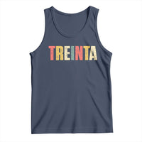 30th Birthday Treinta Tank Top Spanish Mexican 30 Years Old Bday