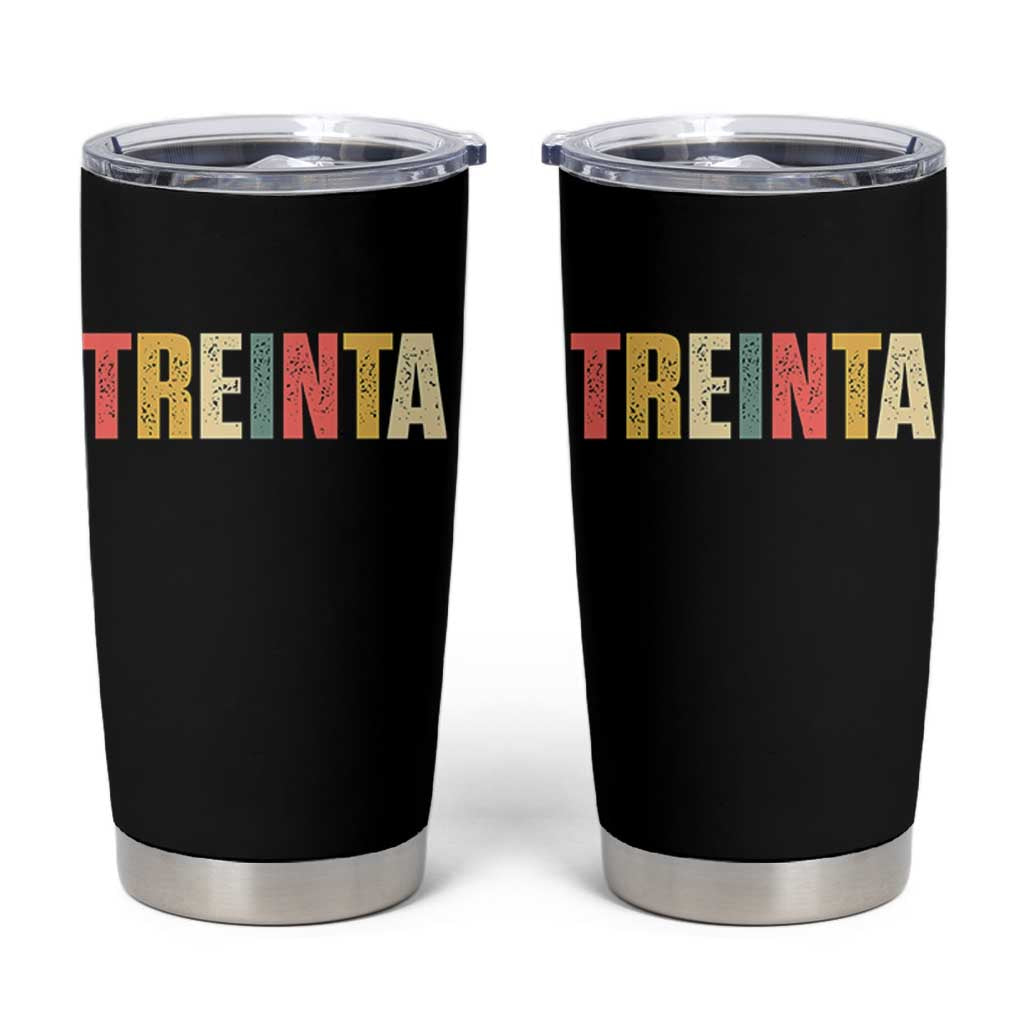 30th Birthday Treinta Tumbler Cup Spanish Mexican 30 Years Old Bday