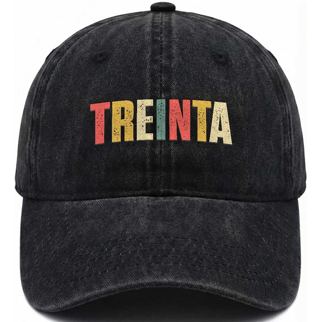 30th Birthday Treinta Washed Cotton Baseball Cap Spanish Mexican 30 Years Old Bday