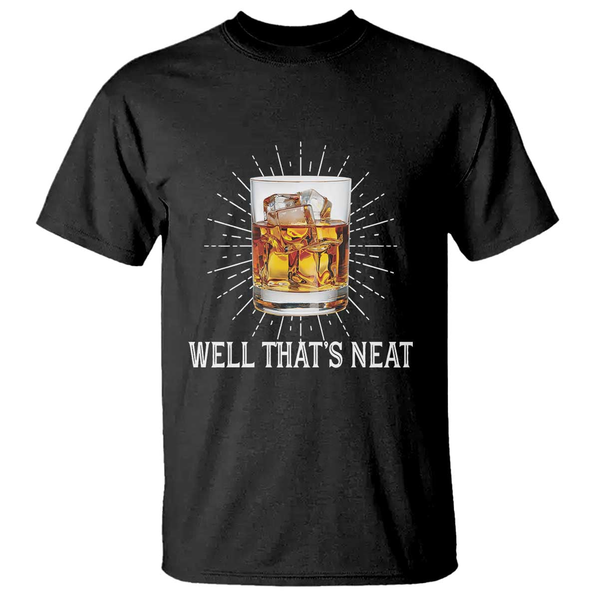 Funny Whiskey T Shirt Well That's Neat Old Fashioned Classy Drink - Wonder Print Shop