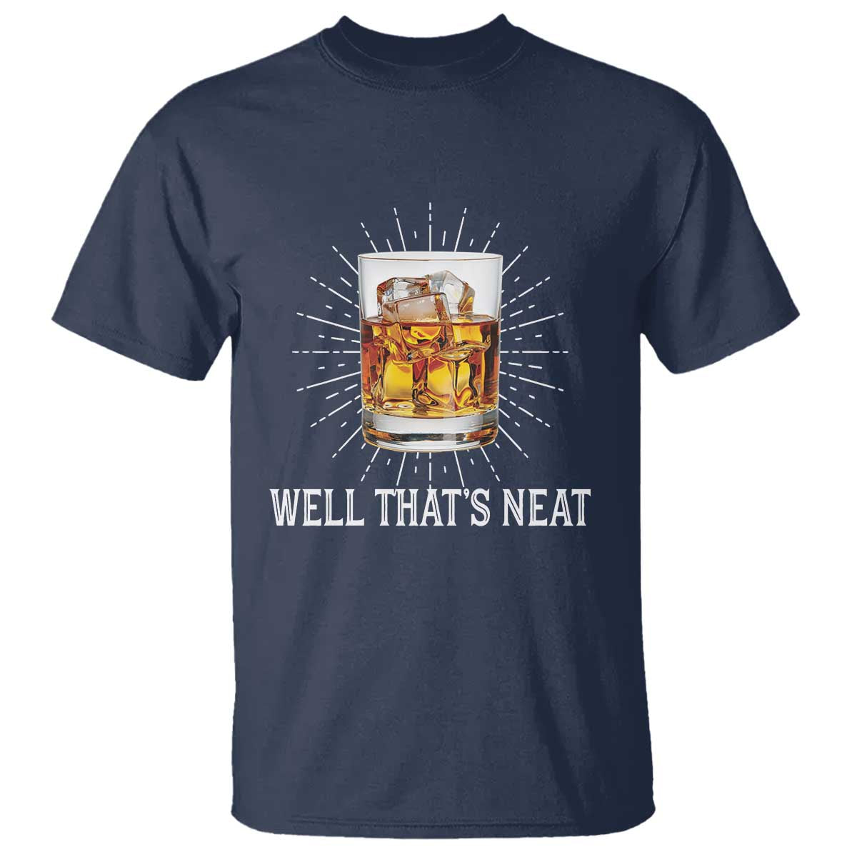 Funny Whiskey T Shirt Well That's Neat Old Fashioned Classy Drink - Wonder Print Shop