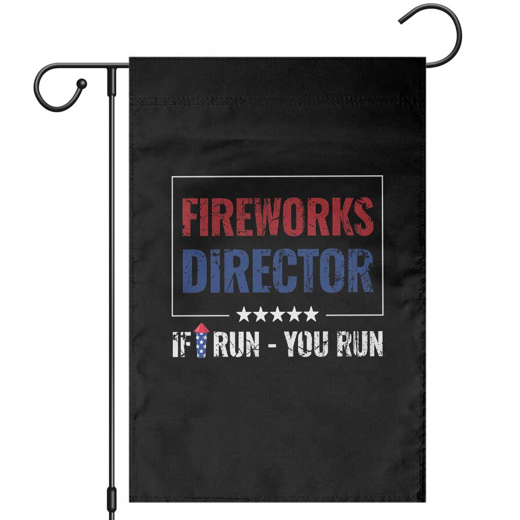 Funny 4th Of July Garden Flag Fireworks Director If I Run You Run America Flag