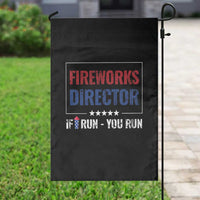 Funny 4th Of July Garden Flag Fireworks Director If I Run You Run America Flag