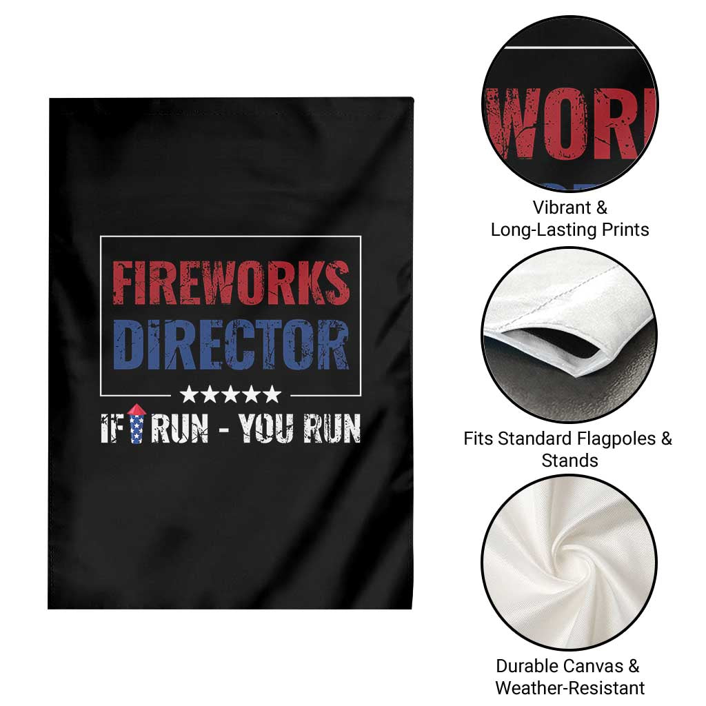 Funny 4th Of July Garden Flag Fireworks Director If I Run You Run America Flag