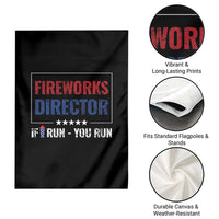 Funny 4th Of July Garden Flag Fireworks Director If I Run You Run America Flag