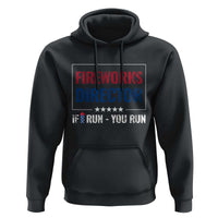 Funny 4th Of July Hoodie Fireworks Director If I Run You Run America Flag - Wonder Print Shop