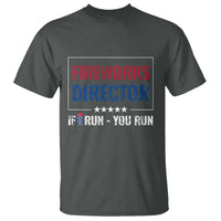 Funny 4th Of July T Shirt Fireworks Director If I Run You Run America Flag - Wonder Print Shop