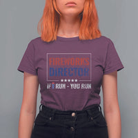 Funny 4th Of July T Shirt For Women Fireworks Director If I Run You Run America Flag - Wonder Print Shop