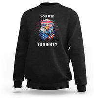 Funny 4th Of July Sweatshirt You Free Tonight Independence Day Eagle American USA - Wonder Print Shop