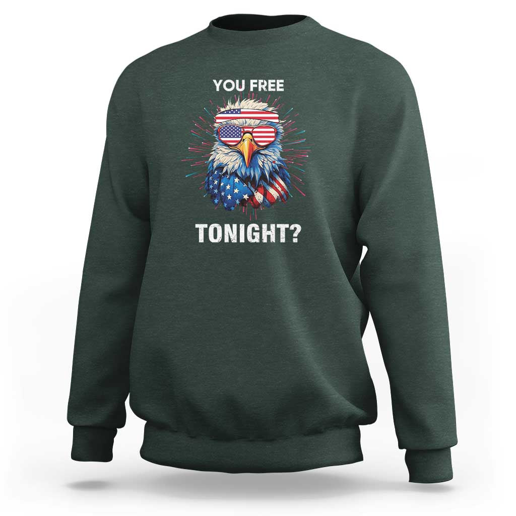 Funny 4th Of July Sweatshirt You Free Tonight Independence Day Eagle American USA - Wonder Print Shop