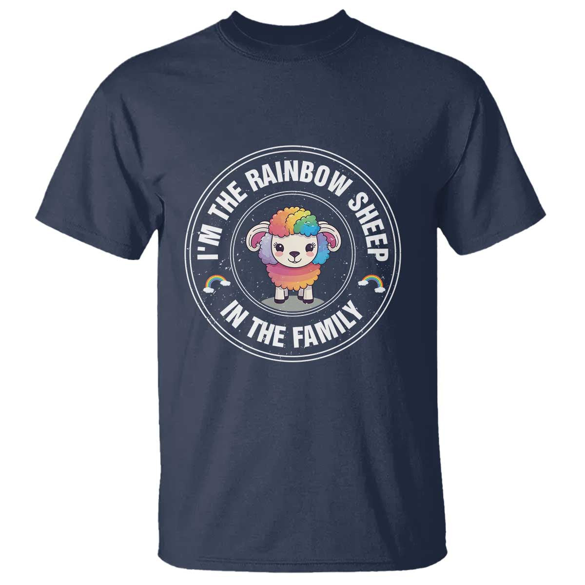 LGBTQ Pride T Shirt I'm The Rainbow Sheep In The Family Proud Gay - Wonder Print Shop