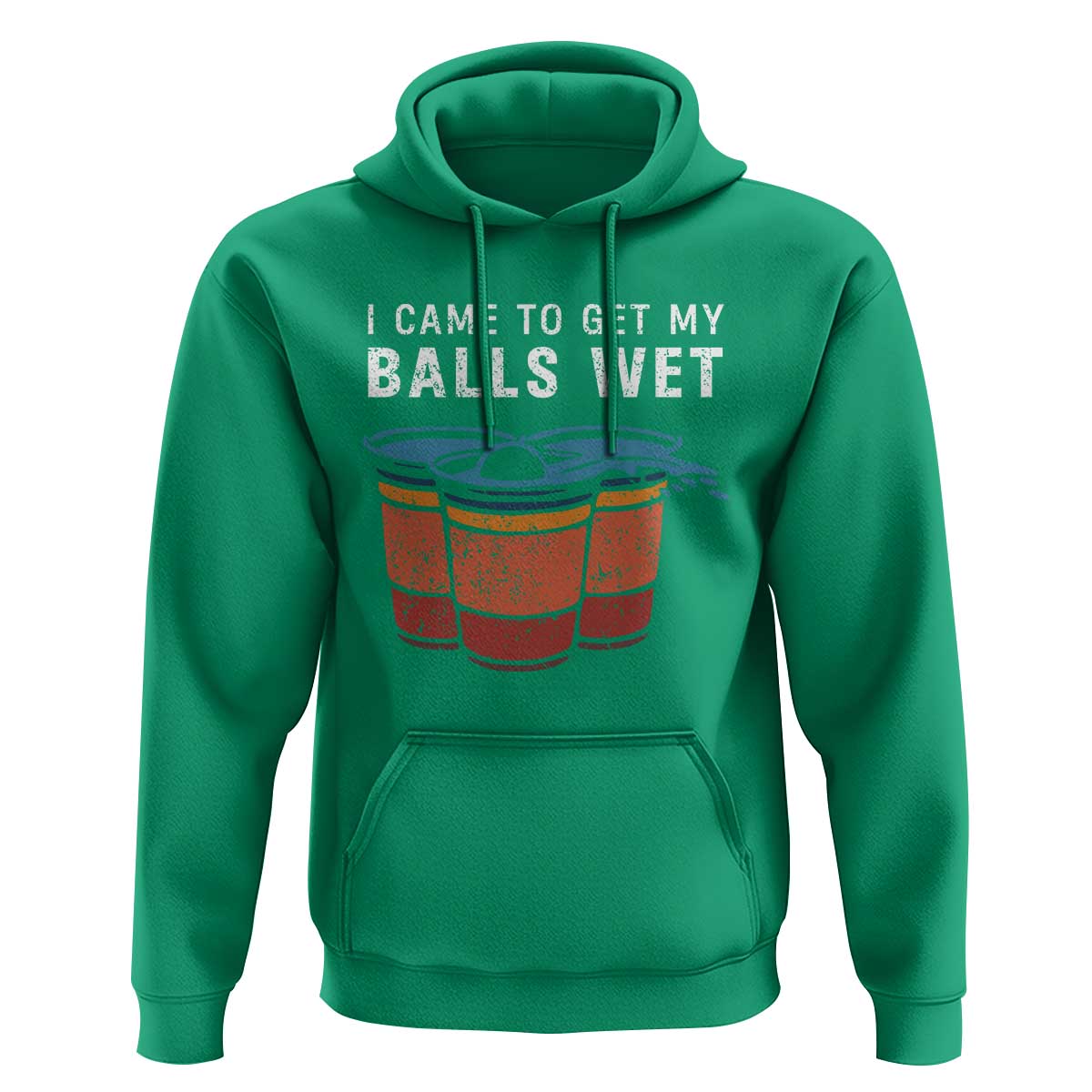 Funny Beer Pong Hoodie I Came To Get My Balls Wet - Wonder Print Shop