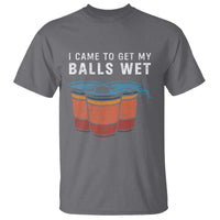 Funny Beer Pong T Shirt I Came To Get My Balls Wet - Wonder Print Shop