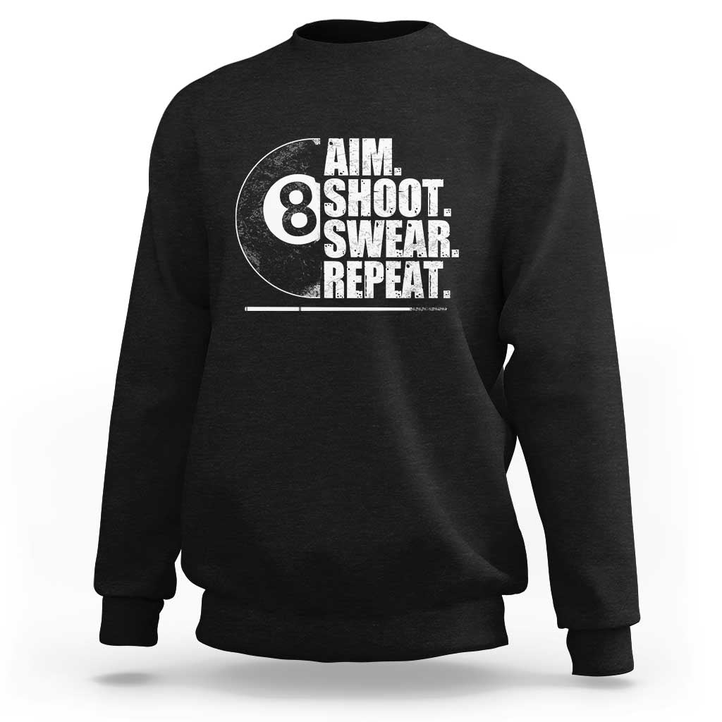 Billards Lover Sweatshirt Aim Shoot Swear Repeat Funny Pool Balls Cue - Wonder Print Shop
