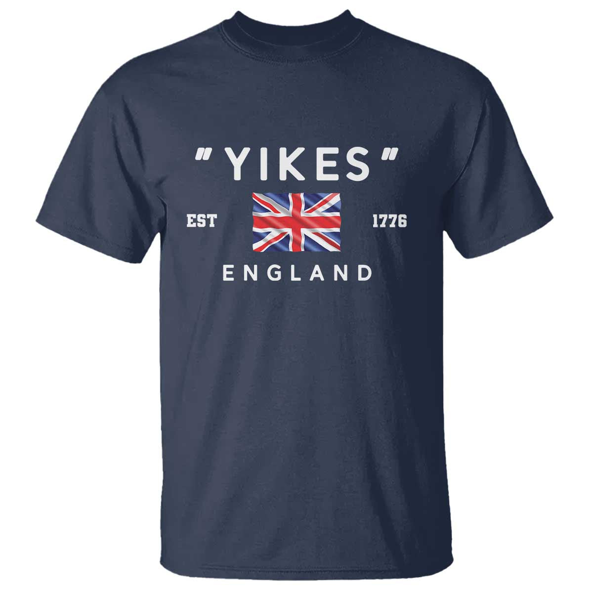 Funny Yikes England 1776 T Shirt 4th Of July USA Union Jack Flag - Wonder Print Shop