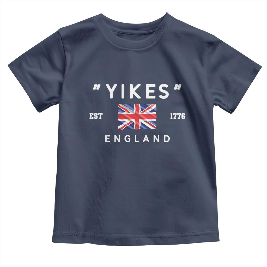 Funny Yikes England 1776 Toddler T Shirt 4th Of July USA Union Jack Flag - Wonder Print Shop