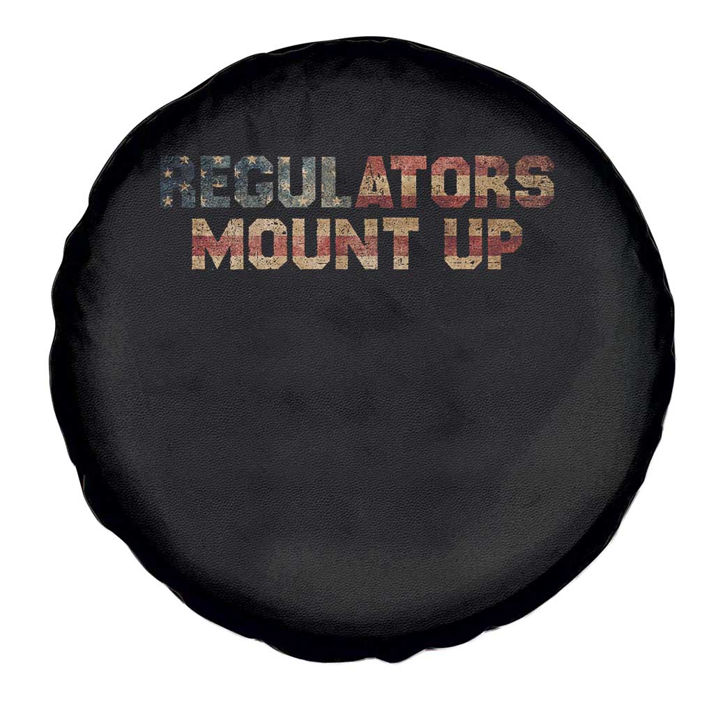 Funny Regulators Mount Up 4th Of July USA Independence Day Spare Tire Cover - Wonder Print Shop