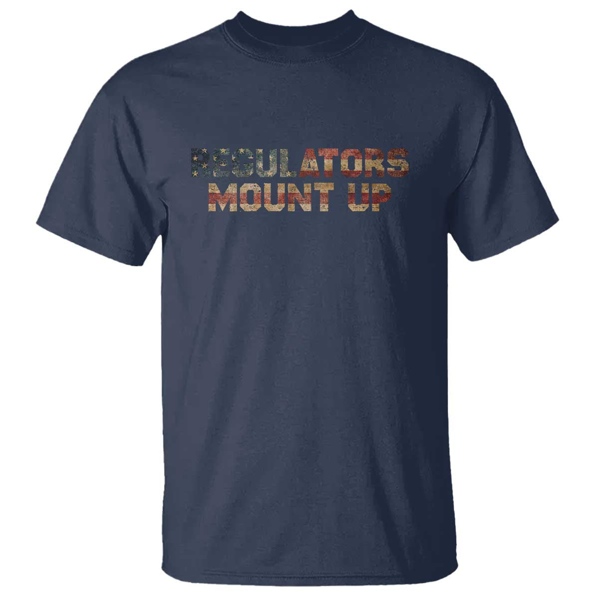 Funny Regulators Mount Up 4th Of July USA Independence Day T Shirt - Wonder Print Shop