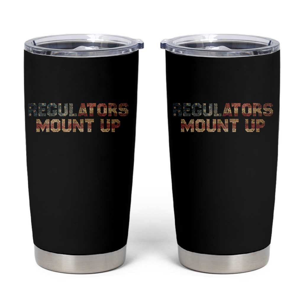 Funny Regulators Mount Up 4th Of July USA Independence Day Tumbler Cup - Wonder Print Shop