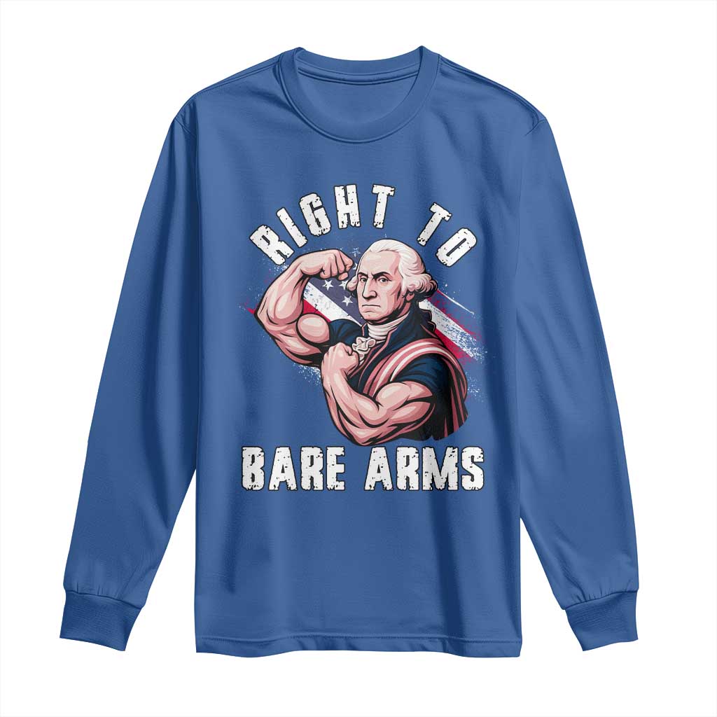 Funny Right To Bare Arms Long Sleeve Shirt 4th Of July Gym George Washington - Wonder Print Shop