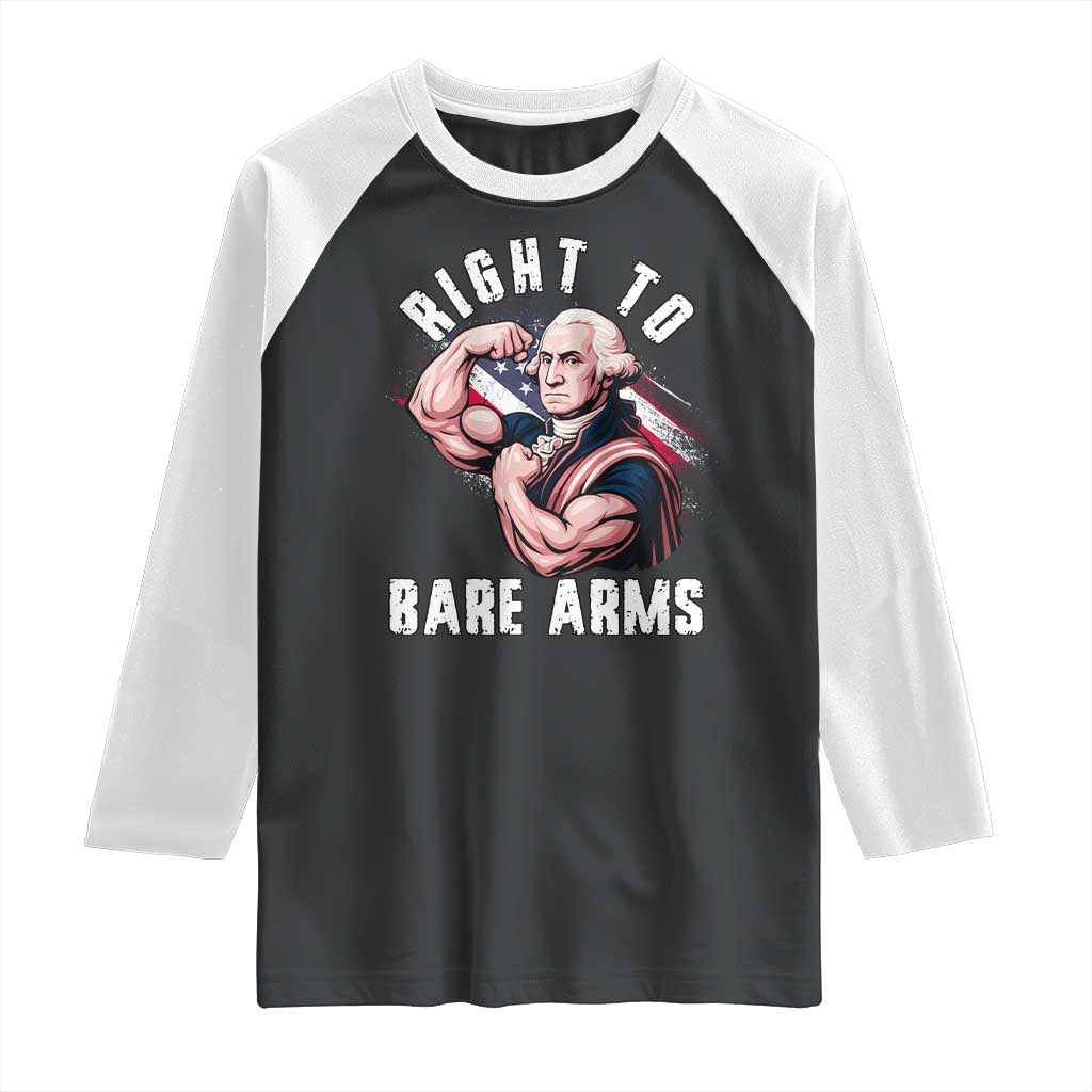 Funny Right To Bare Arms Raglan Shirt 4th Of July Gym George Washington - Wonder Print Shop