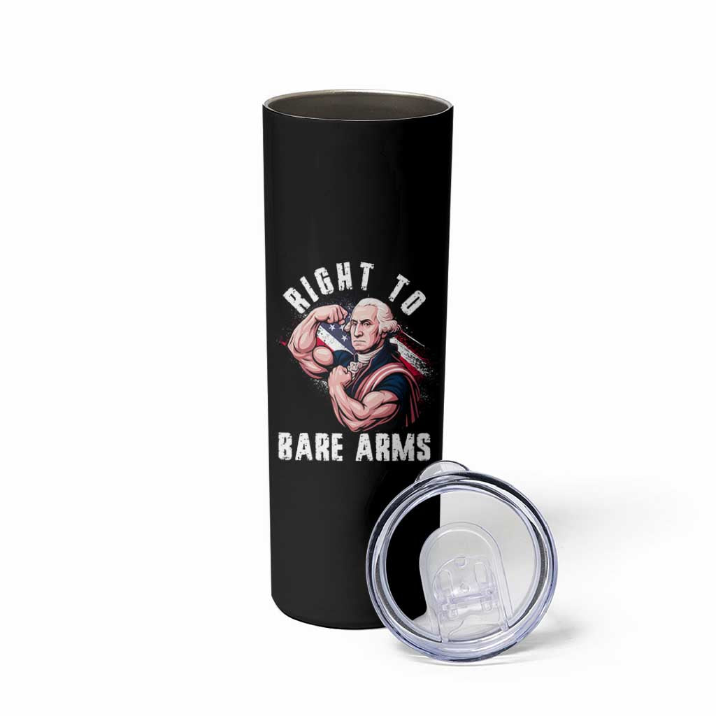 Funny Right To Bare Arms Skinny Tumbler 4th Of July Gym George Washington - Wonder Print Shop