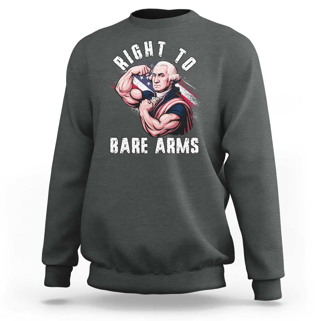 Funny Right To Bare Arms Sweatshirt 4th Of July Gym George Washington - Wonder Print Shop