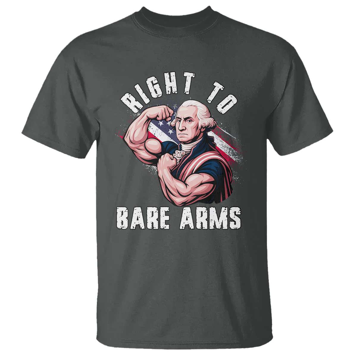 Funny Right To Bare Arms T Shirt 4th Of July Gym George Washington - Wonder Print Shop