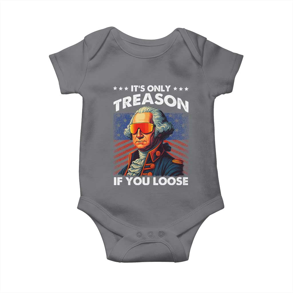 Funny Its Only Treason If You Loose George Washington Baby Onesie 4th Of July - Wonder Print Shop