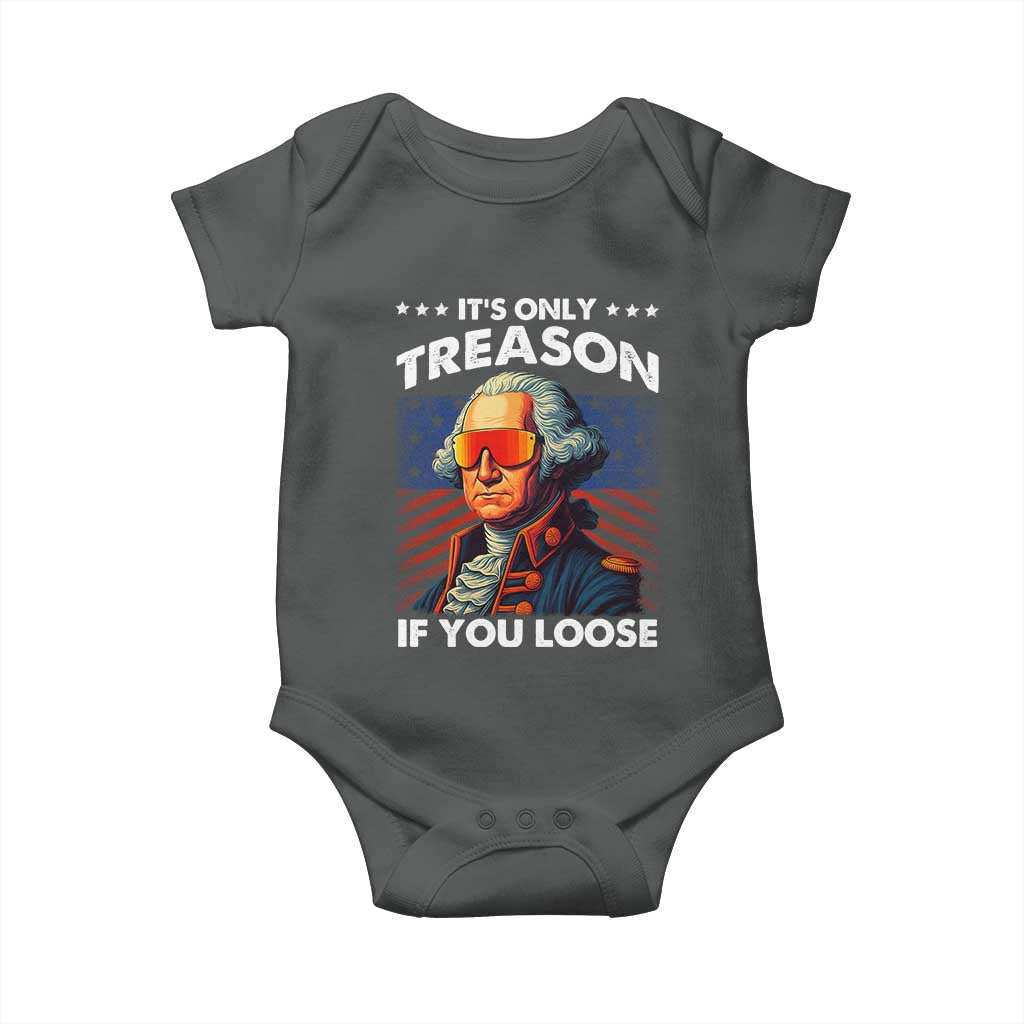 Funny Its Only Treason If You Loose George Washington Baby Onesie 4th Of July - Wonder Print Shop