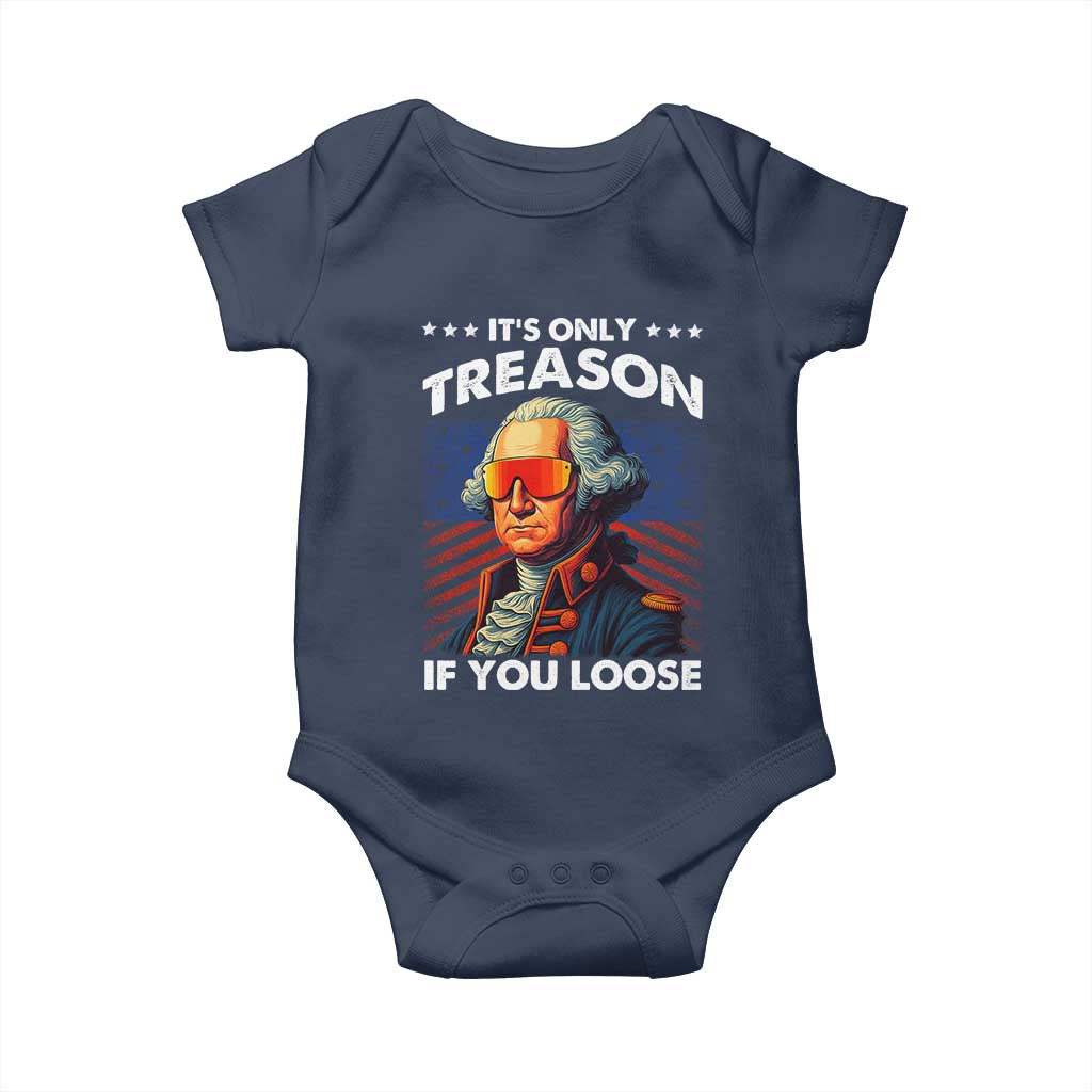 Funny Its Only Treason If You Loose George Washington Baby Onesie 4th Of July - Wonder Print Shop