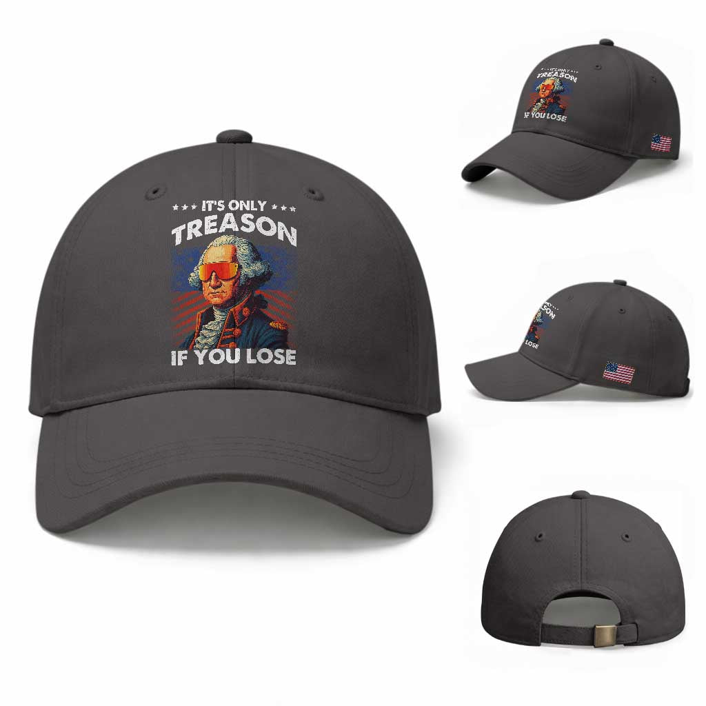 Funny Its Only Treason If You Lose George Washington Baseball Cap 4th Of July