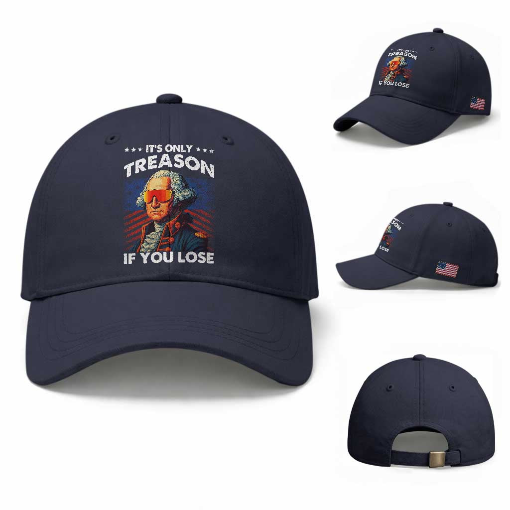 Funny Its Only Treason If You Lose George Washington Baseball Cap 4th Of July