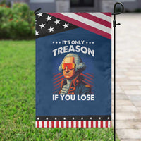 Funny Its Only Treason If You Lose George Washington Patriotic Garden Flag 4th Of July
