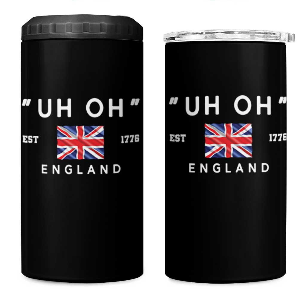 Funny Uh Oh England 1776 4 in 1 Can Cooler Tumbler 4th Of July USA Union Jack Flag - Wonder Print Shop