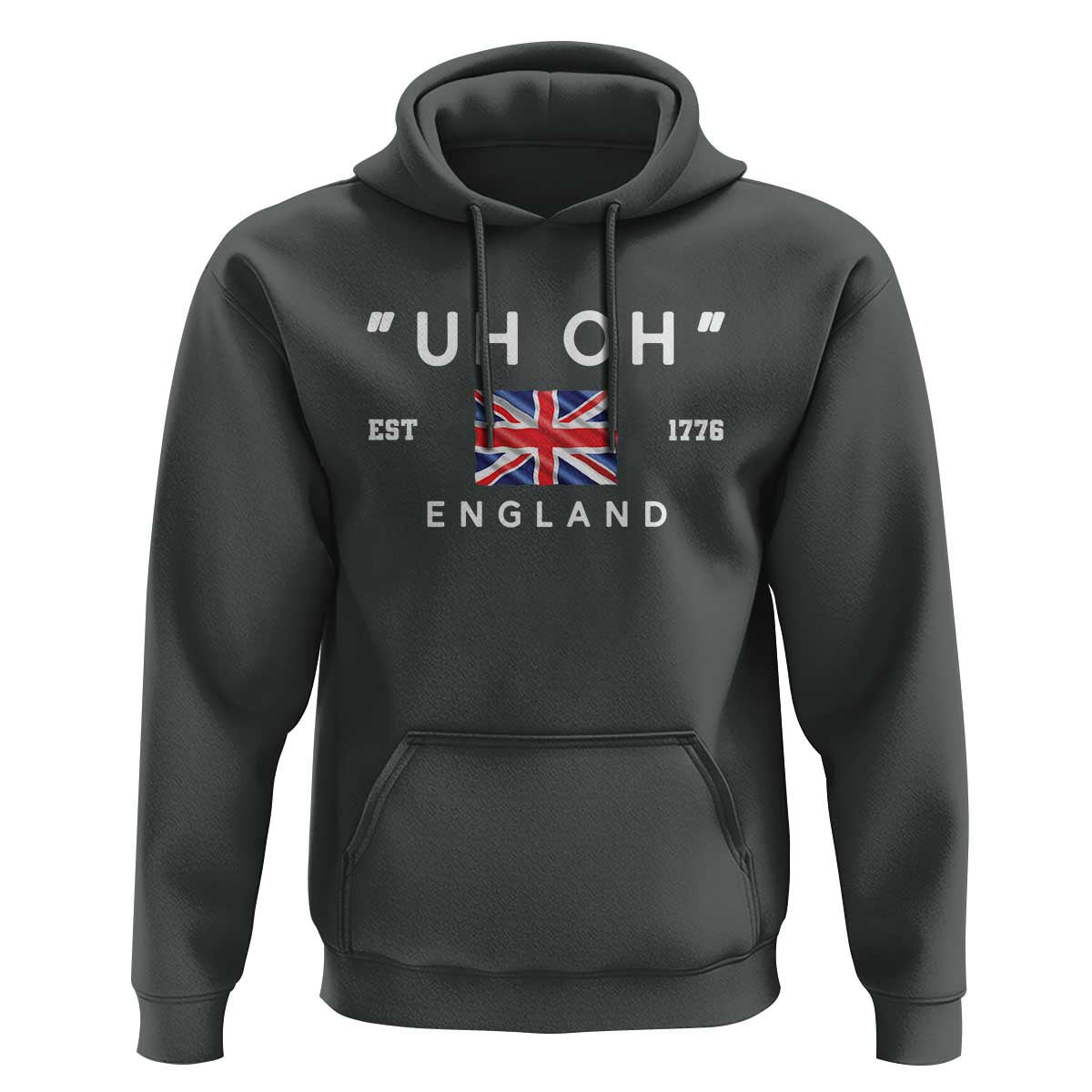 Funny Uh Oh England 1776 Hoodie 4th Of July USA Union Jack Flag - Wonder Print Shop