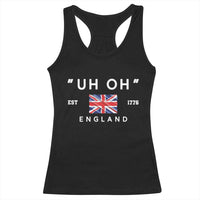 Funny Uh Oh England 1776 Racerback Tank Top 4th Of July USA Union Jack Flag - Wonder Print Shop