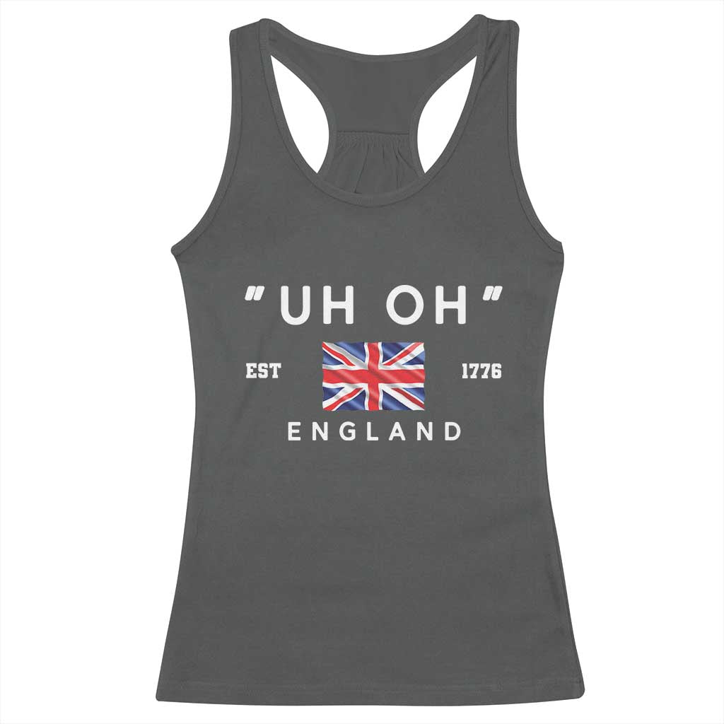Funny Uh Oh England 1776 Racerback Tank Top 4th Of July USA Union Jack Flag - Wonder Print Shop