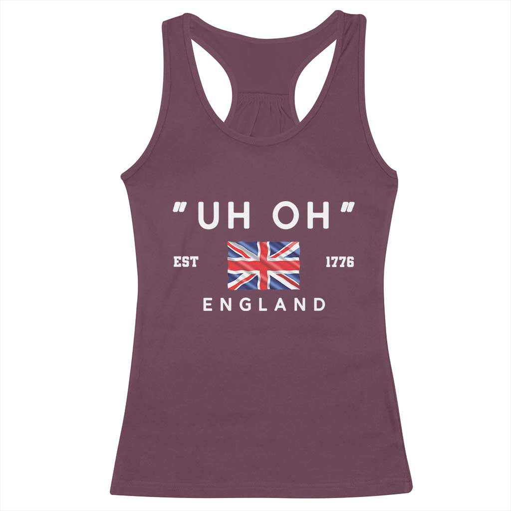 Funny Uh Oh England 1776 Racerback Tank Top 4th Of July USA Union Jack Flag - Wonder Print Shop