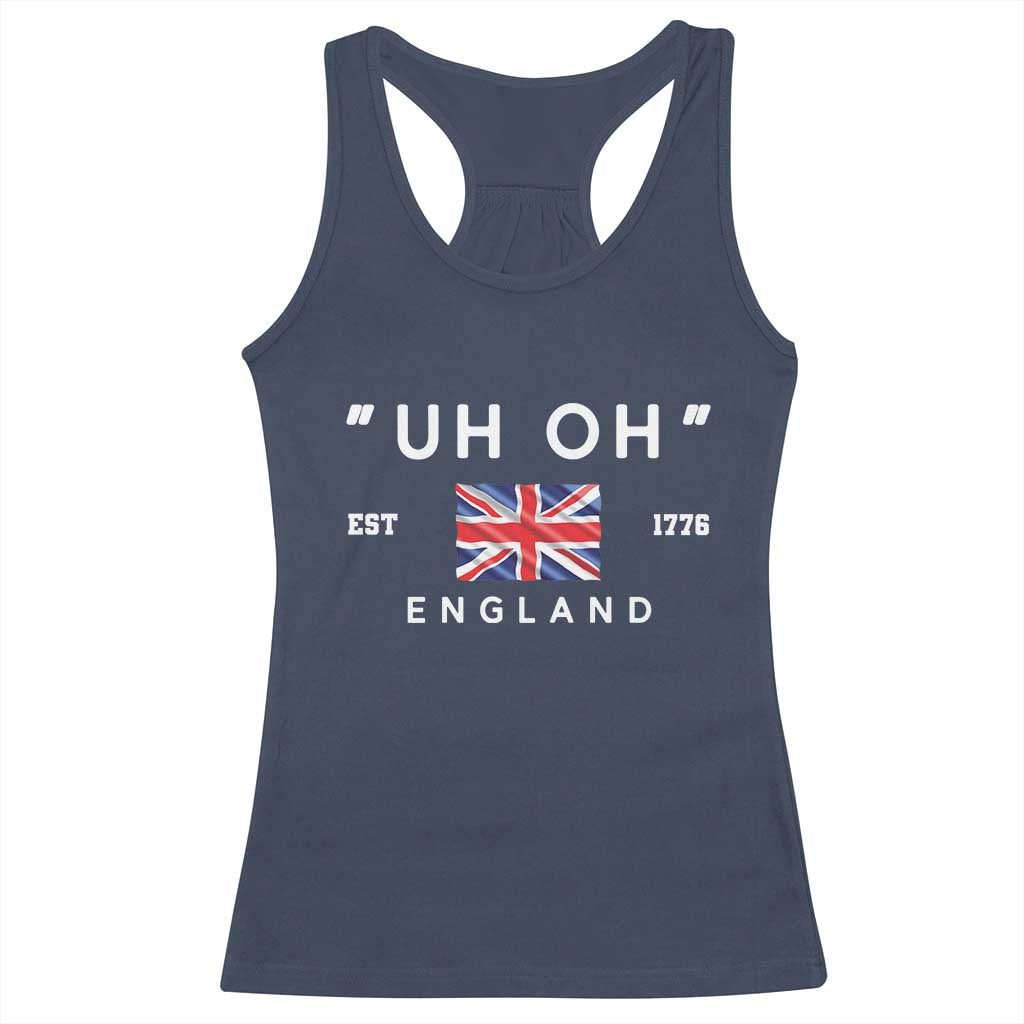 Funny Uh Oh England 1776 Racerback Tank Top 4th Of July USA Union Jack Flag - Wonder Print Shop