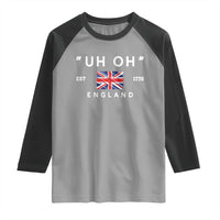 Funny Uh Oh England 1776 Raglan Shirt 4th Of July USA Union Jack Flag - Wonder Print Shop
